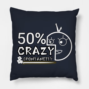 crazy dan spontaneity Pillow