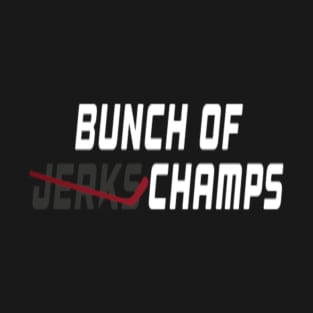 Bunch of Jerks Champs Hockey T-Shirt (white lettering) T-Shirt