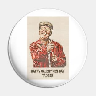 Winston Ingram Shut it Tadger VALENTINE Pin