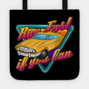 Run fast if you can Tote