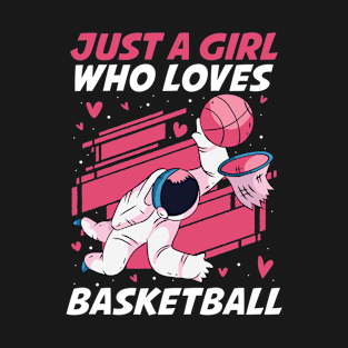 Girl Loves Basketball Funny Basketball Gift T-Shirt