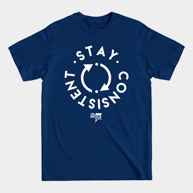 Stay Consistent - Exercise - T-Shirt