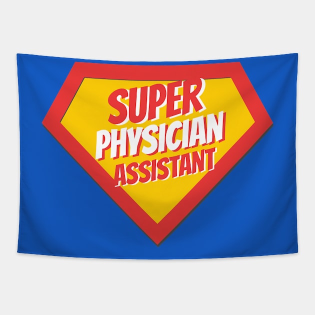 Physician Assistant Gifts | Super Physician Assistant Tapestry by BetterManufaktur