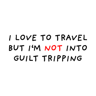 No Guilt Tripping T-Shirt