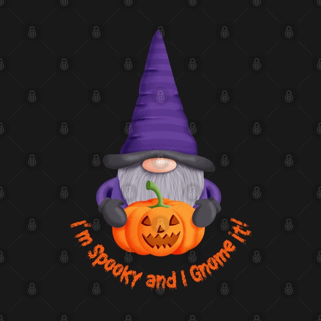 Witch Gnome with Pumpkin - I' m Spooky and I Gnome it! by Kylie Paul