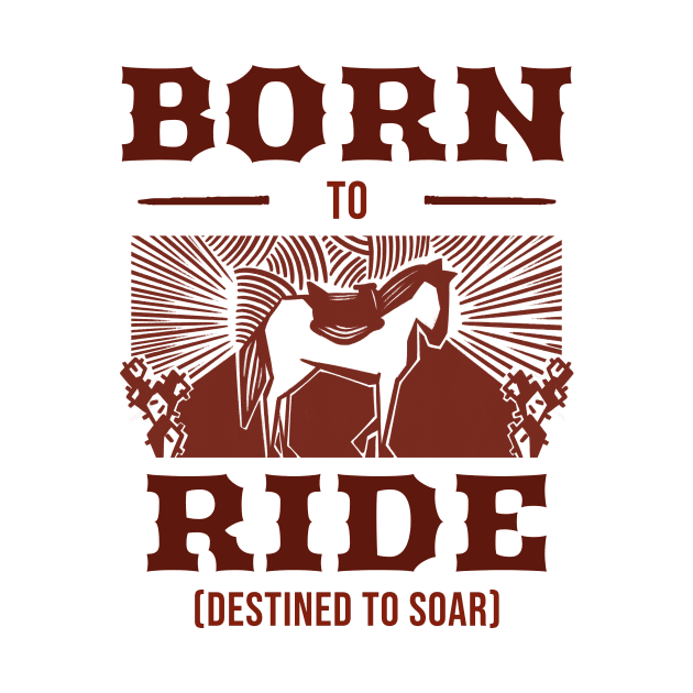 Born To Ride Destined To Soar Horse Riding by Homemade Muse