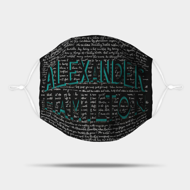 Alexander Hamilton With Lyric Background Hamilton Mask Teepublic