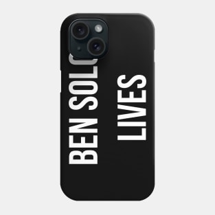 Ben Solo Lives Phone Case