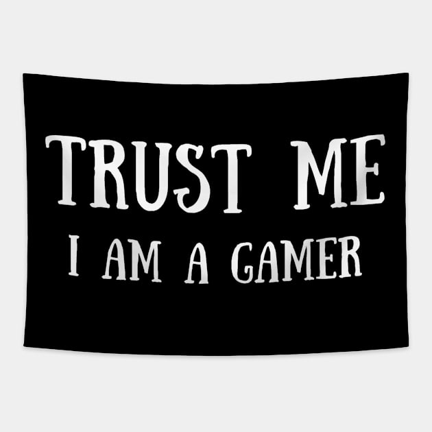 Trust Me I Am A Gamer - Design 3 Tapestry by Dippity Dow Five