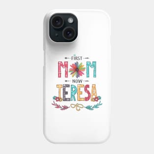 First Mom Now Teresa Wildflowers Happy Mothers Day Phone Case