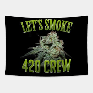 Let's Smoke 420 Crew T-shirt Tapestry