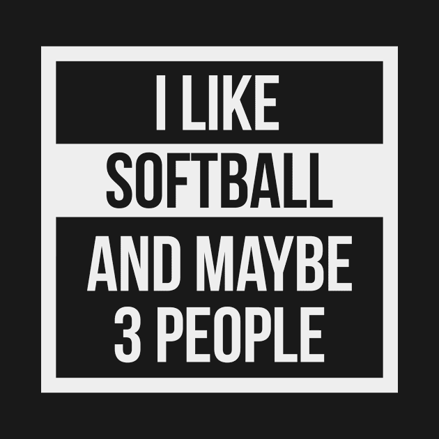 I like softball and maybe 3 people by hoopoe