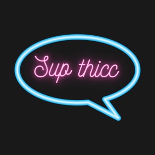 Retro Neon "Sup thicc" Text Message T-Shirt