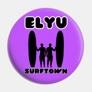 ELYU SURFTOWN TWO SURFERS AS ONE Pin