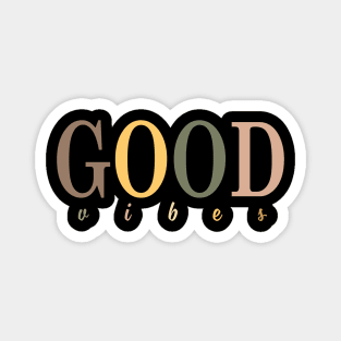 good vibes Magnet