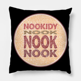 Phrase Nookidy Nook Nook Nook Brown Circle Design Pillow