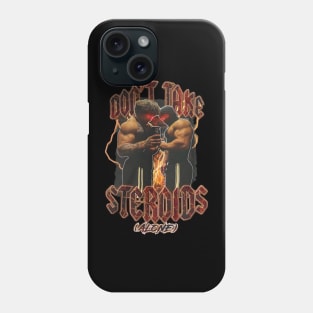 Tren Twins Don't Take Steroids Alone Phone Case