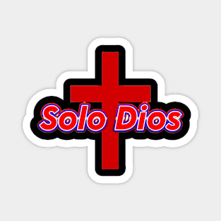 Solo Dios (Only God) Magnet