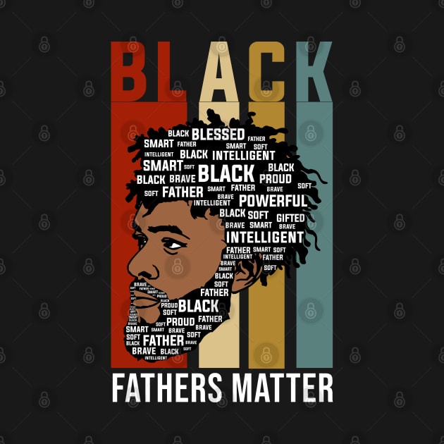 Black Fathers Matter, Black Fathers, Black Man by UrbanLifeApparel