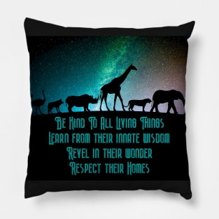 Be Kind to All Living Things Pillow