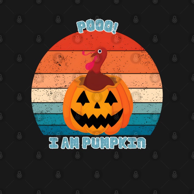 Halloween Turkey : Poo! I am pumpkin thanksgiving by 1Y_Design