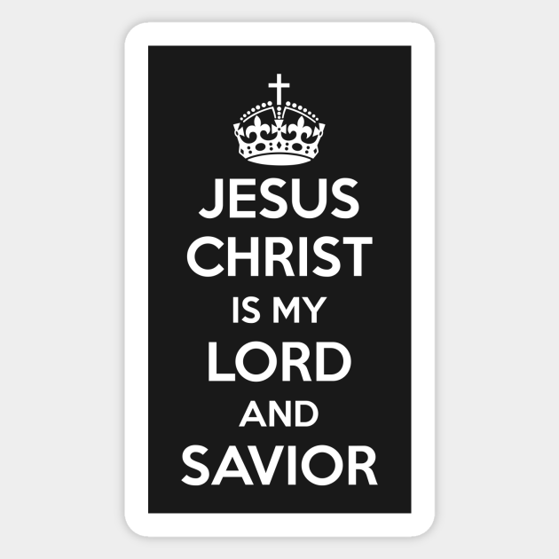 Jesus Christ Is My Lord And Savior White Text Jesus Christ Autocollant Teepublic Fr