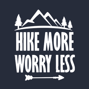 Hike More Worry Less T-Shirt