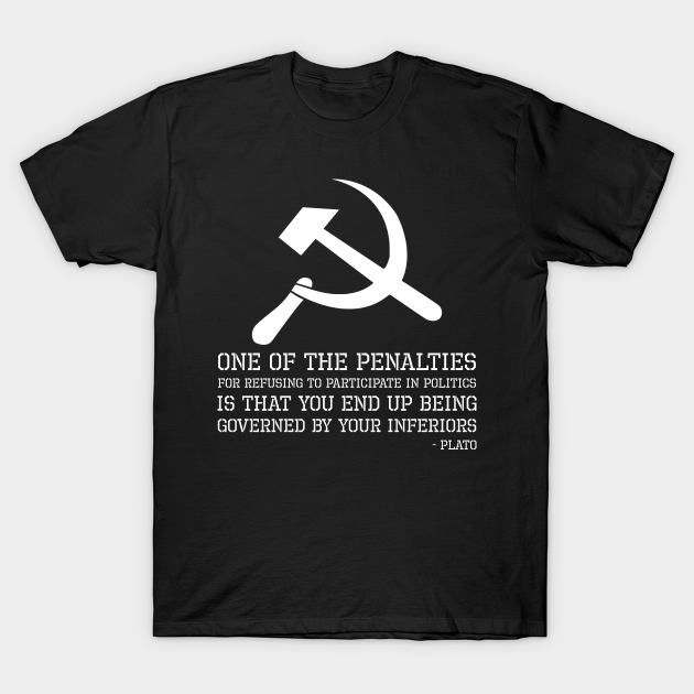 Anti Socialist & Communist - Ancient Greek Plato Quote - Anti Communist - T-Shirt