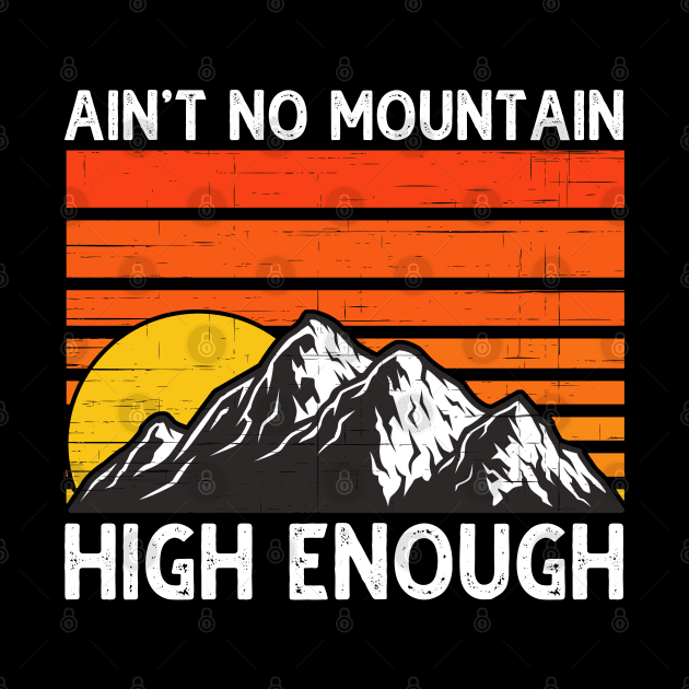 Ain't No Mountain High Enough by DragonTees