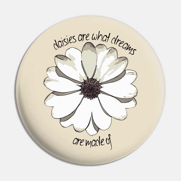 Daisies Are What Dreams Are Made Of Happy Quote Pin by taiche