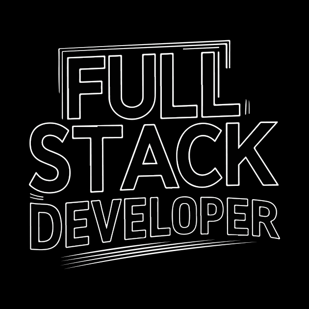 Full Stack Developer Simple Text by GrafiqueDynasty