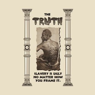 The Truth about Slavery T-Shirt