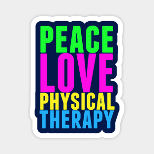 Peace Love Physical Therapy Magnet