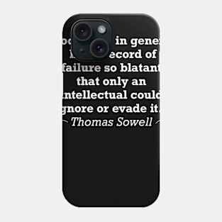 Socialism and Intellectuals, Thomas Sowell Phone Case