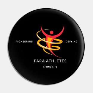 PARA ATHLETES LIVING LIFE Pin