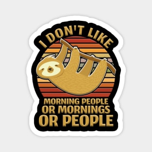I Hate Morning People Design Or Mornings Or People Sloth Magnet