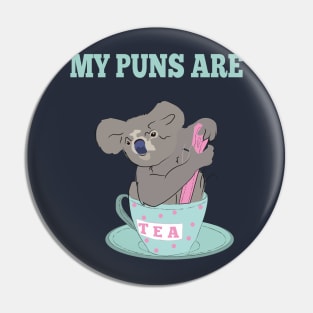 My Puns Are Koala Tea Funny Humor Sayings Gift Pin