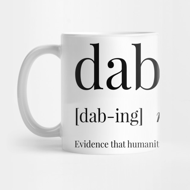 dabbing definition dabbing mug