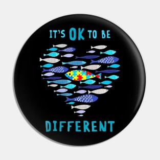 Fish Its Ok To Be Different Autism Shirt Fish Autism Pin