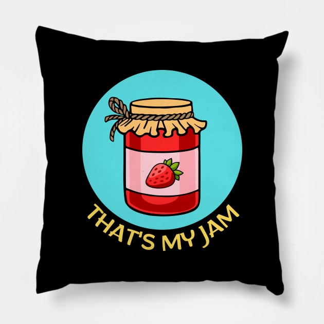 That's My Jam | Jam Pun Pillow by Allthingspunny