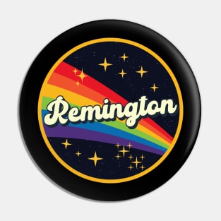 Remington // Rainbow In Space Vintage Style Pin