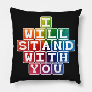 I will stand with you Pillow