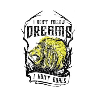 I hunt goals T-Shirt