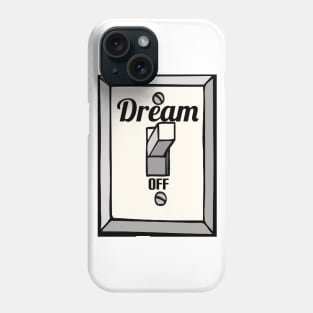 Dream on Phone Case