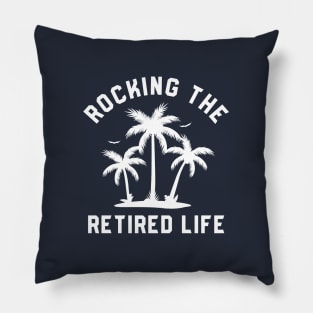 Rocking The Retired Life #1 Pillow