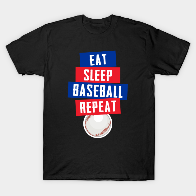 Eat Sleep Baseball Repeat - Funny Baseball - Baseball - T-Shirt