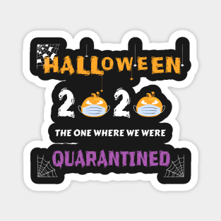 Halloween 2020 The One Where We Were Quarantined Magnet