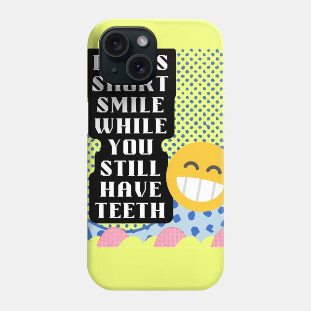 life is short Phone Case by Light Up Glow 