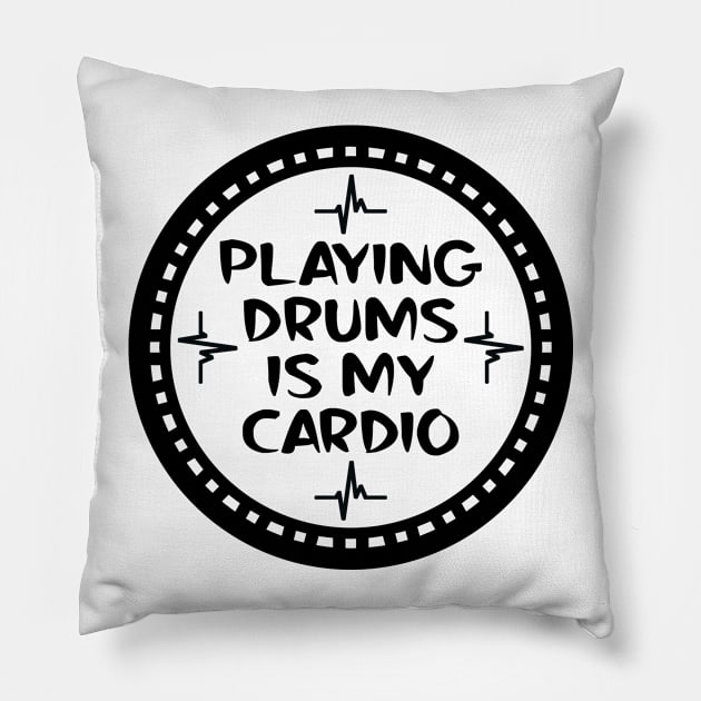 Playing Drums Is My Cardio Pillow by colorsplash