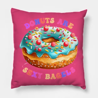 Donuts Are Sexy Bagels Pillow